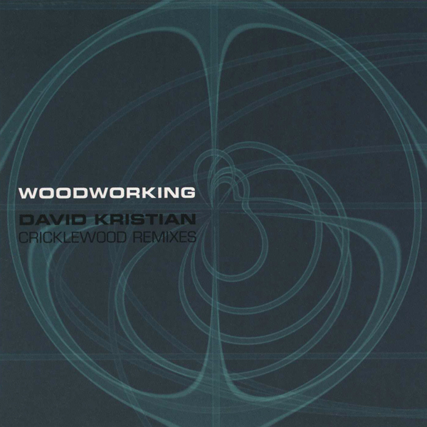 Woodworking-Cricklewood Remixes